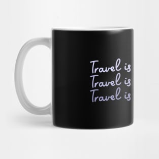 Travel is my therapy Mug